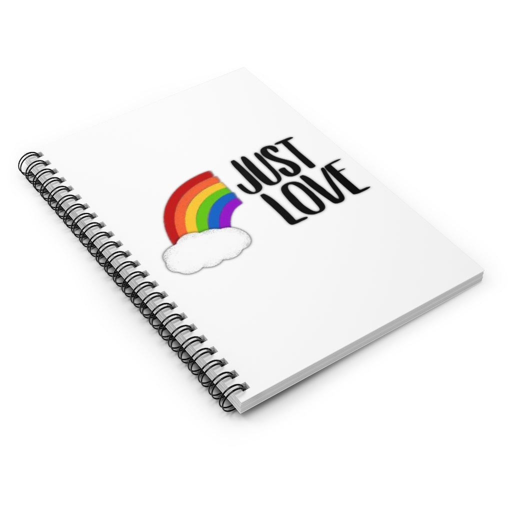 Just Love | Rainbow | Gay Pride | Spiral Notebook | Ruled Line | Journal