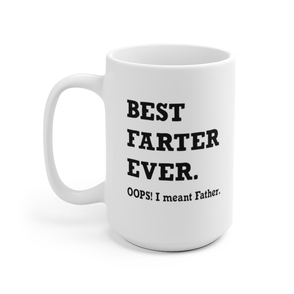 Best Farter Ever | Best Father | Coffee Mug