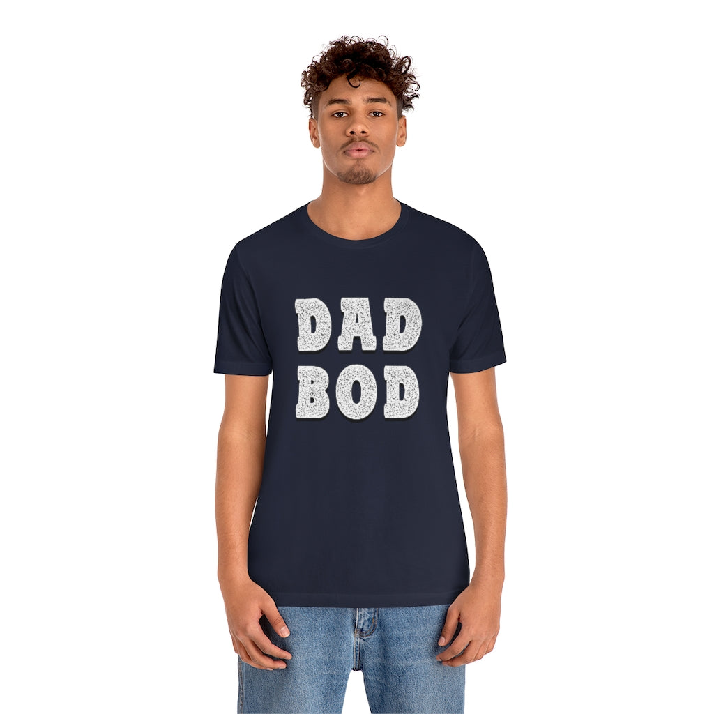 Dad Bod | Short Sleeve Tee