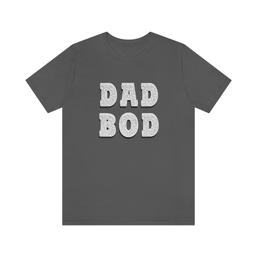 Dad Bod T-shirt. Asphalt Gray.