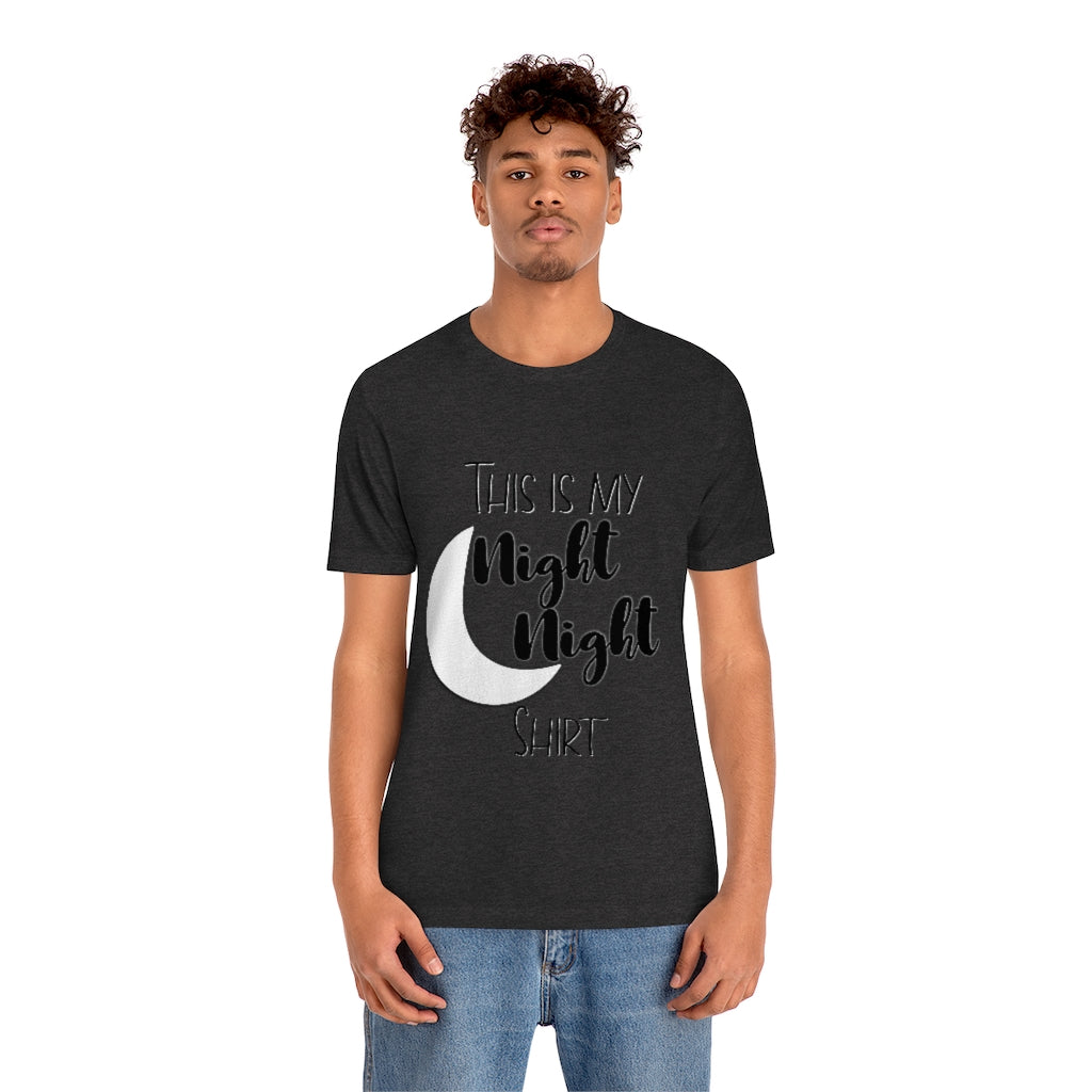 Night Night Unisex | Short Sleeve Tee