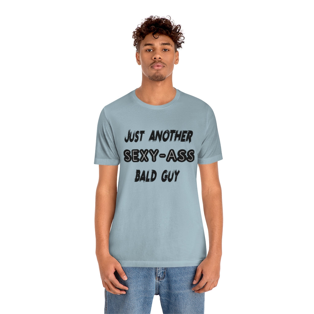 Another Sexy Bald Guy | Bald Man Tee | Short Sleeve Tee