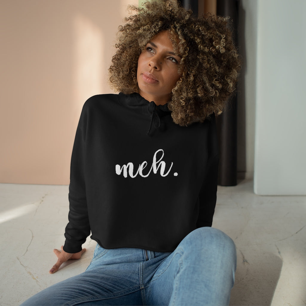 Meh | Crop Hoodie