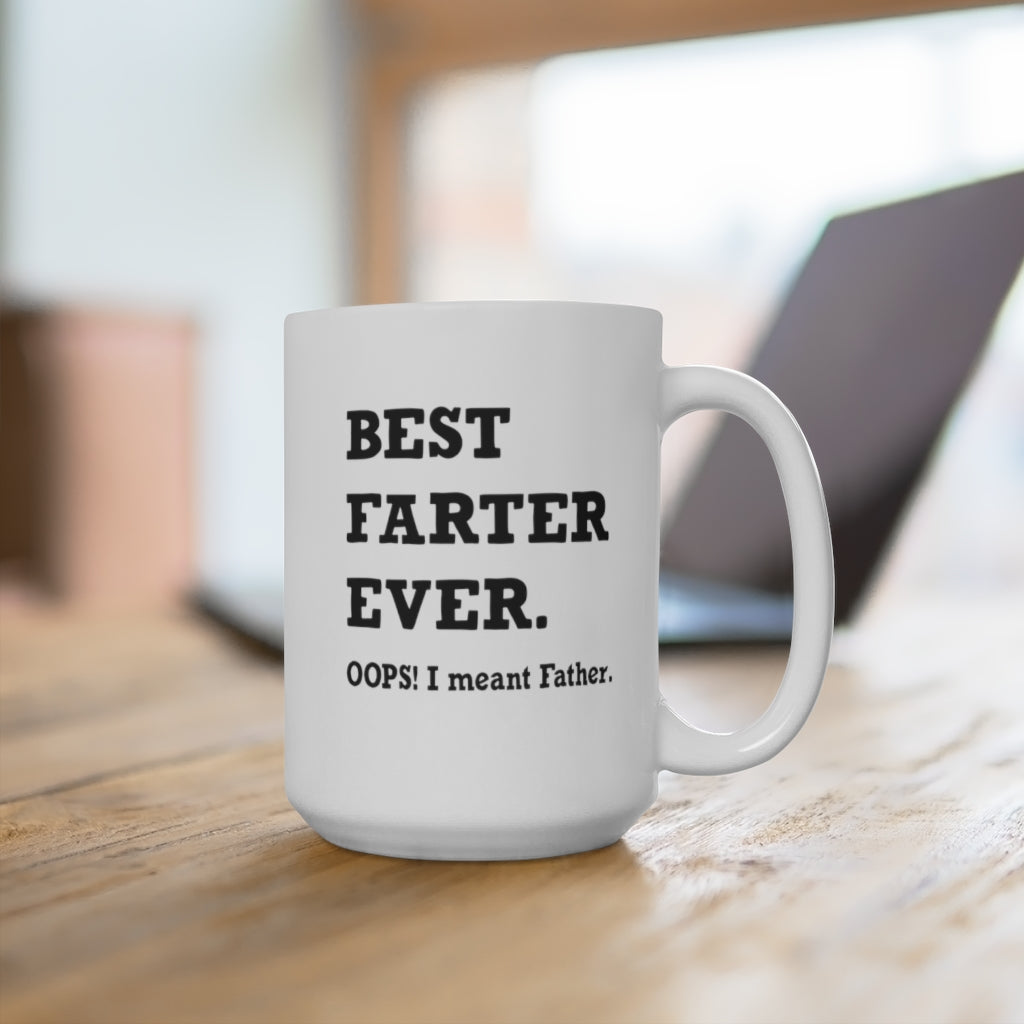 Best Farter Ever | Best Father | Coffee Mug