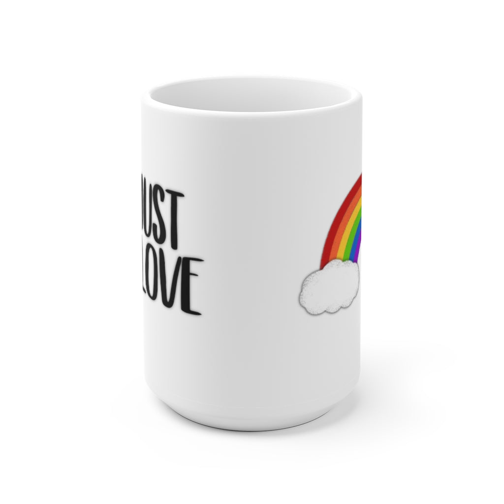 Just Love | Rainbow | Gay Pride | Coffee Mug