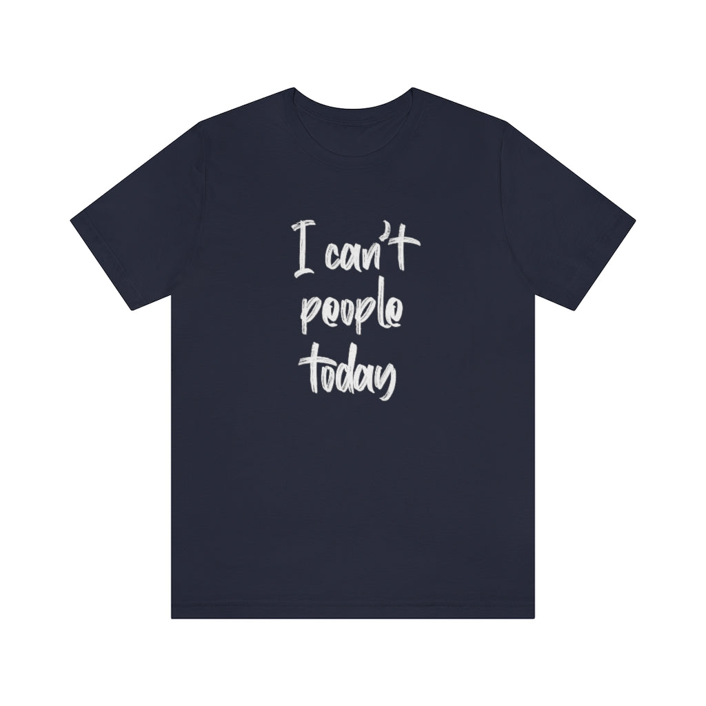 I can't people today short sleeve tshirt. Navy.