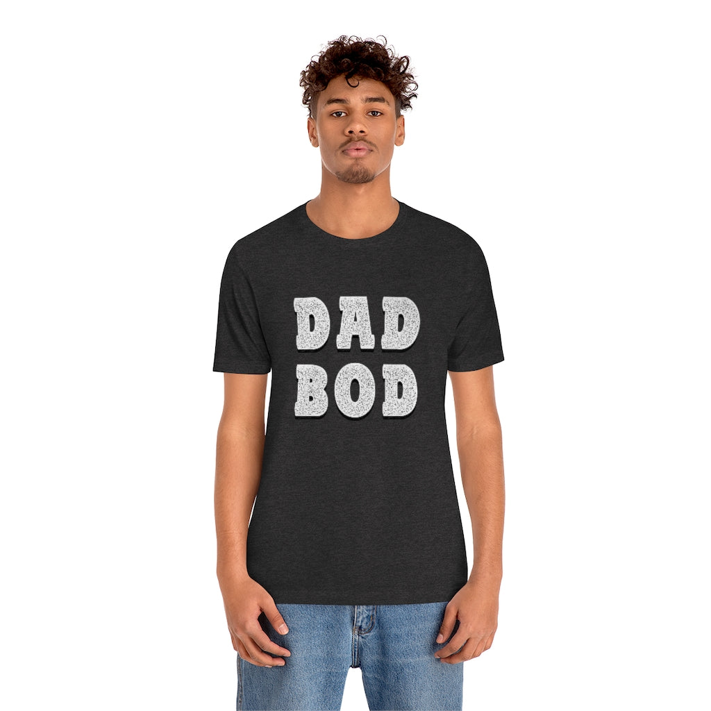 Dad Bod | Short Sleeve Tee