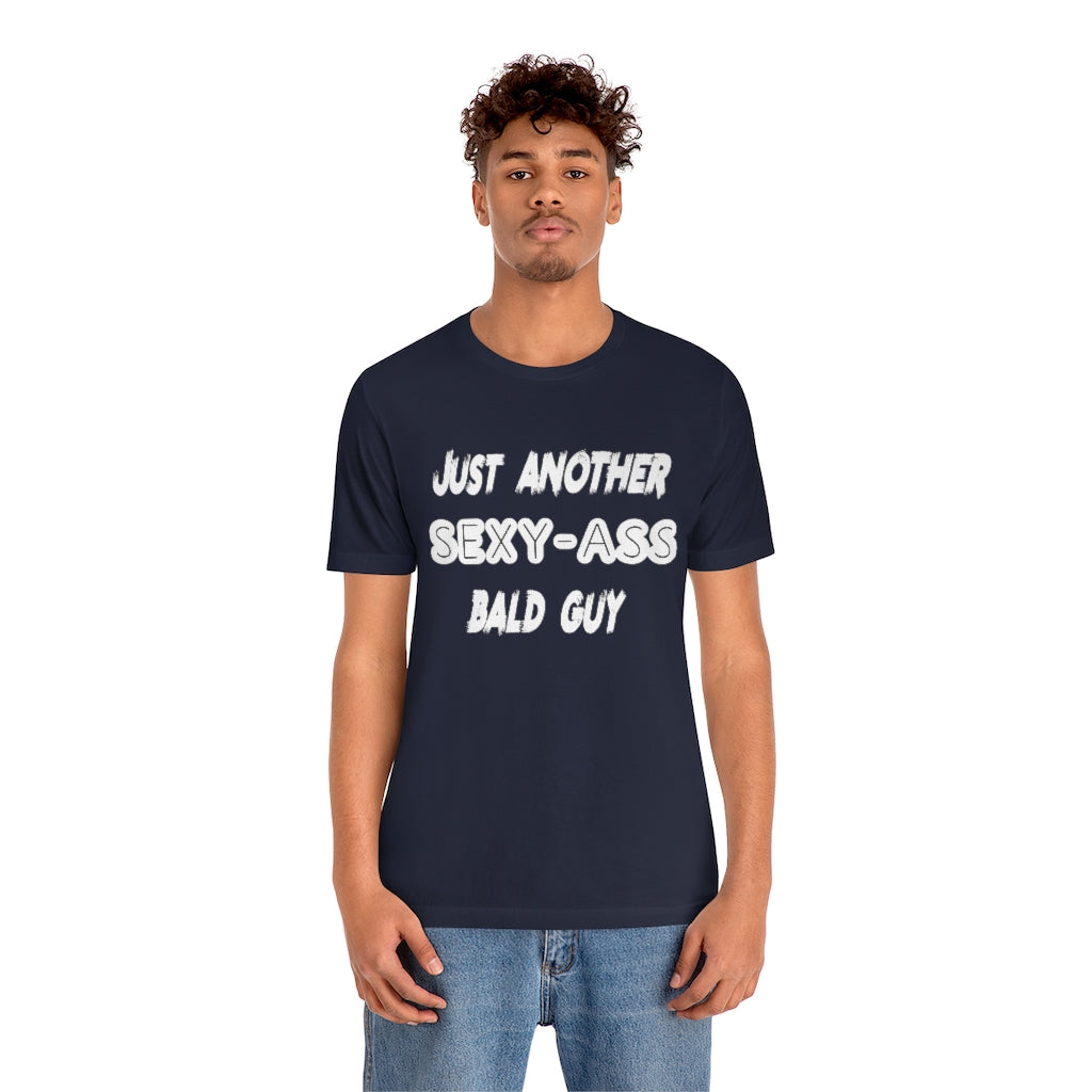 Another Sexy Bald Guy | Bald Man Tee | Short Sleeve Tee