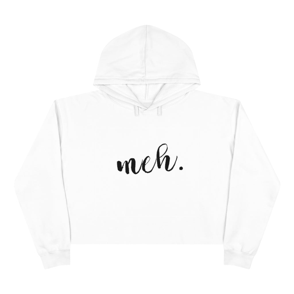 Meh | Crop Hoodie