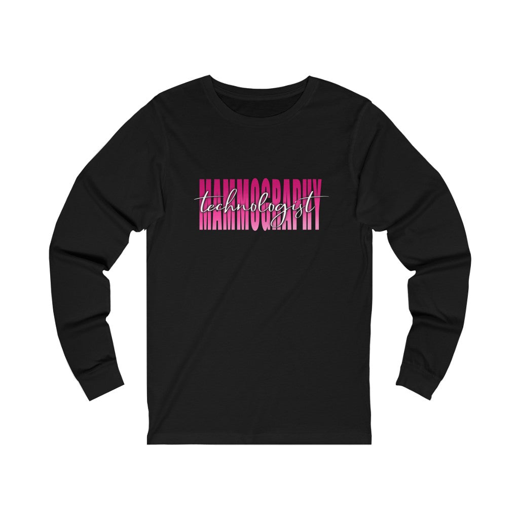 Mammography Technologist long sleeve tshirt. Black.