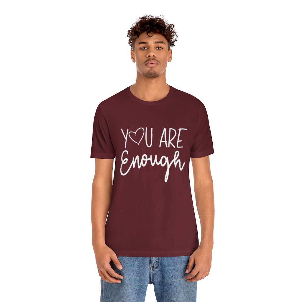 You Are Enough | Short Sleeve Tee