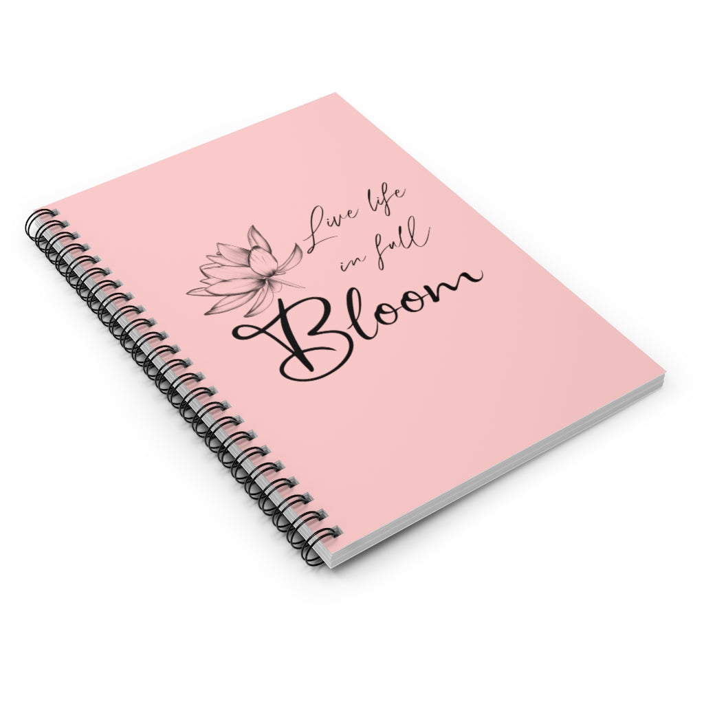 Live Life in Full Bloom | Motivational Journal | Spiral Notebook