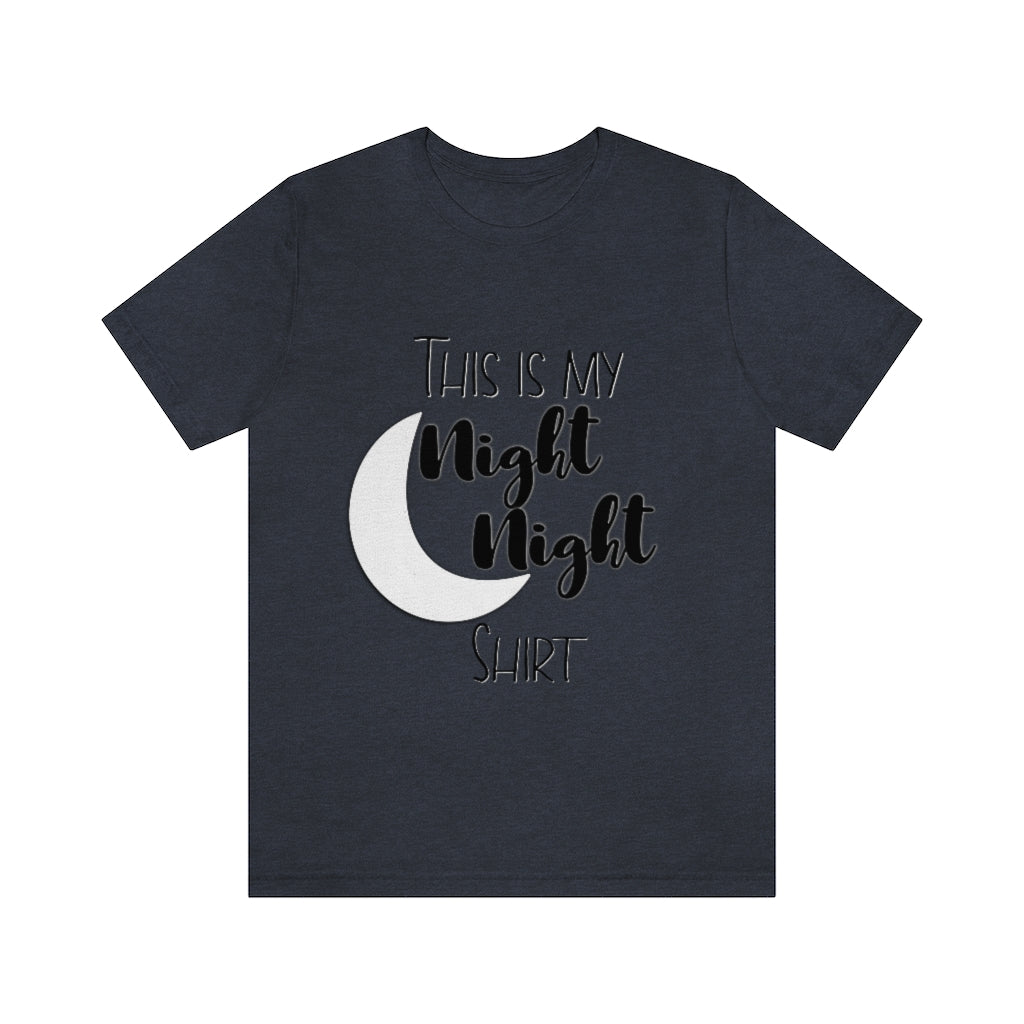 Night Night Unisex | Short Sleeve Tee