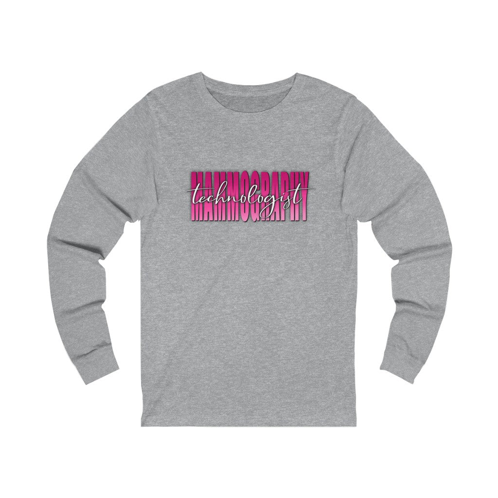 Mammography Technologist long sleeve tshirt. Athletic Heather Gray.