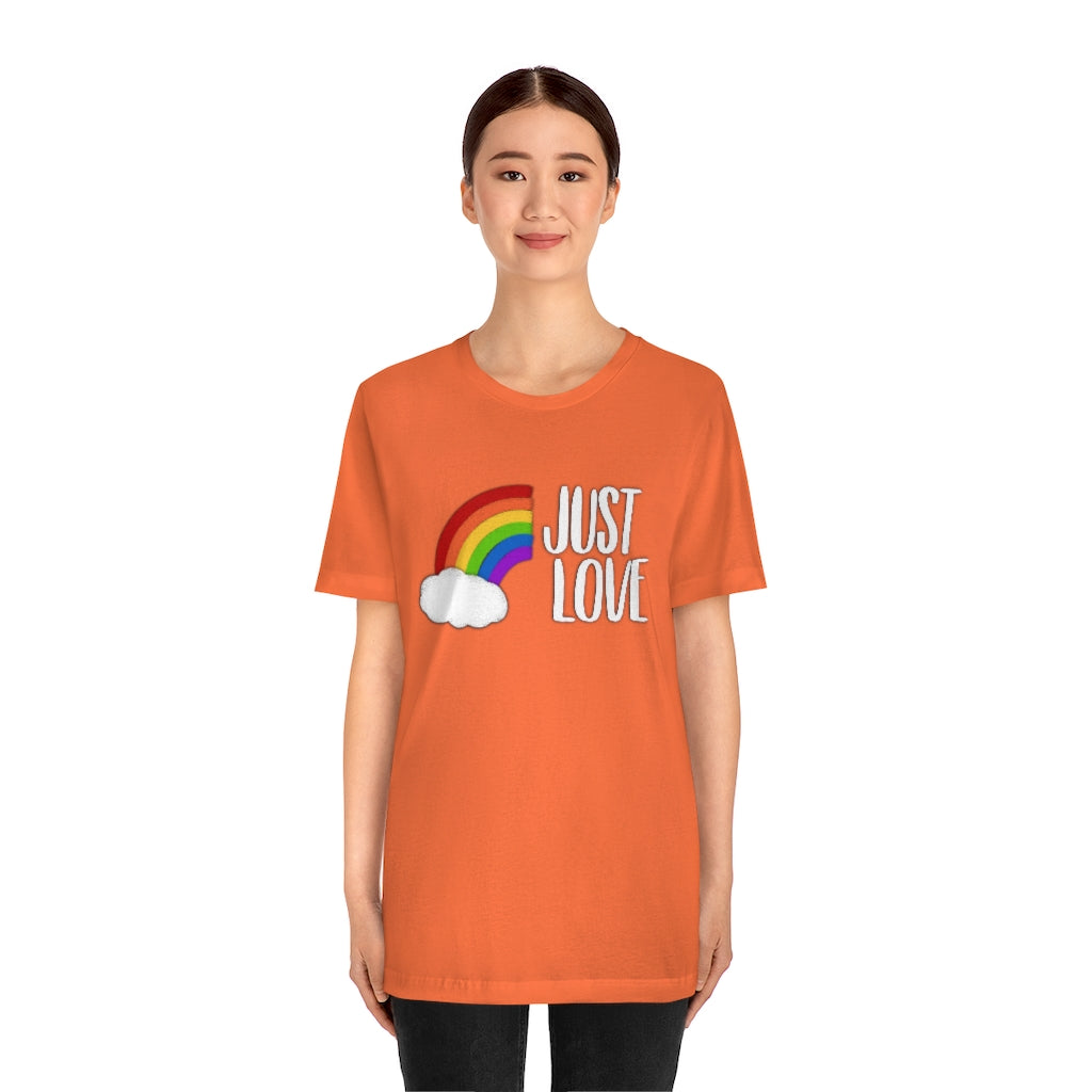 Just Love | Gay Pride | Short Sleeve Tee