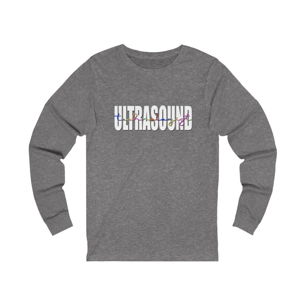 Ultrasound Technologist long sleeve tshirt. Deep Heather Gray.