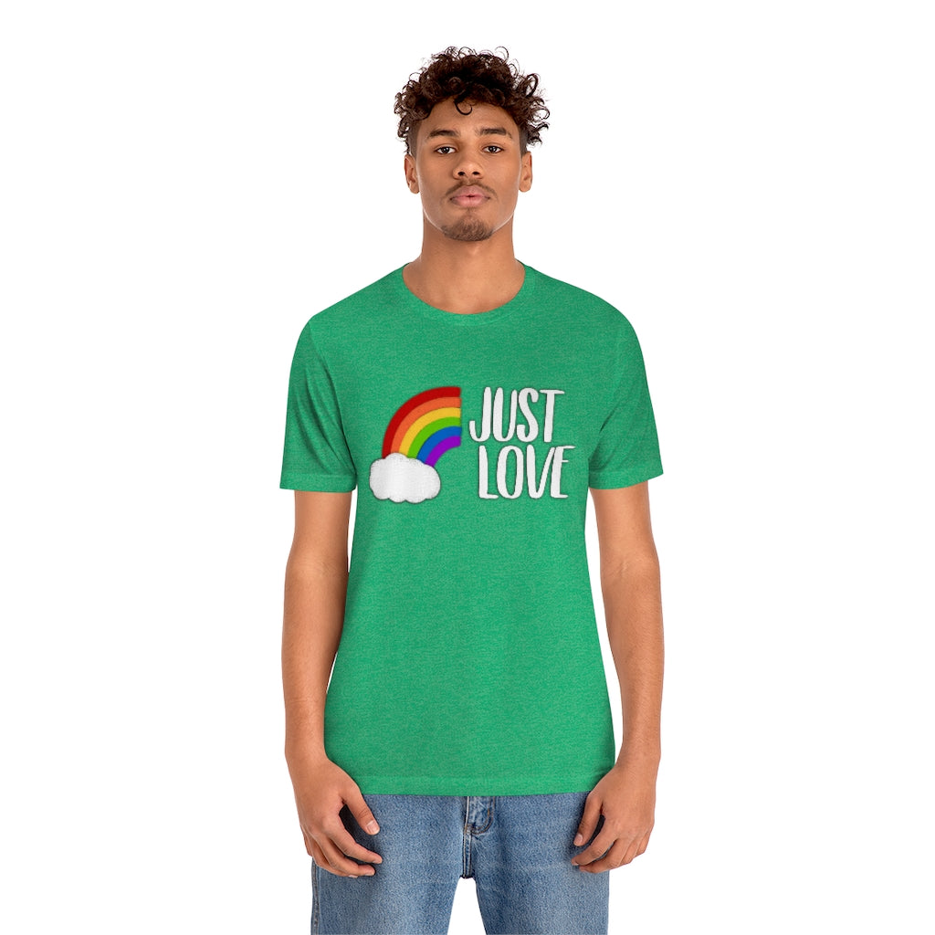 Just Love | Gay Pride | Short Sleeve Tee