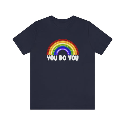 You Do You | Gay Pride | Short Sleeve Tee