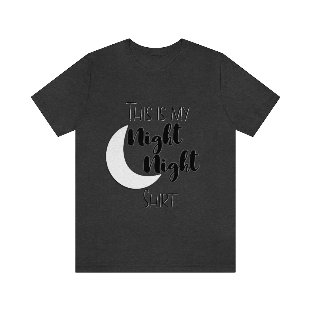 Night Night Unisex | Short Sleeve Tee