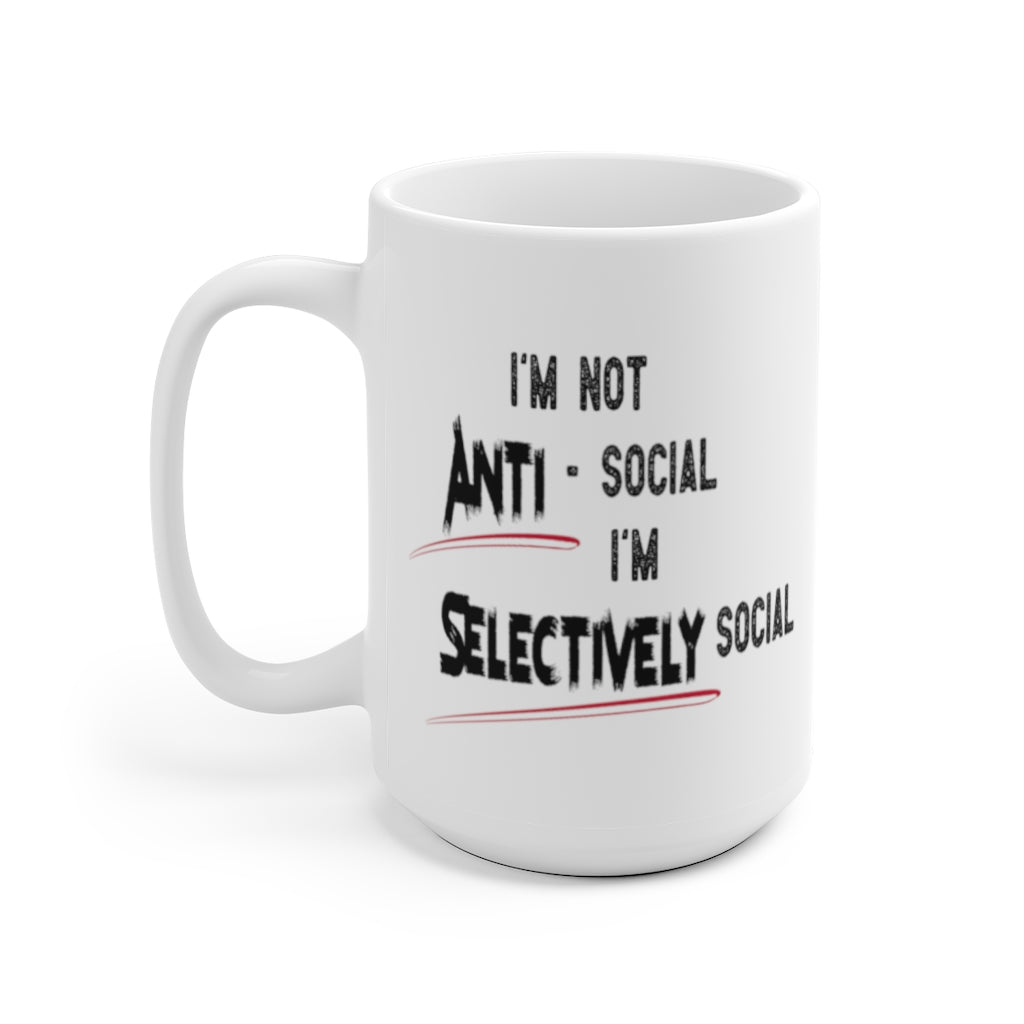 Anti Social Mug | Selectively Social Mug | Funny Mugs | Coffee Mug