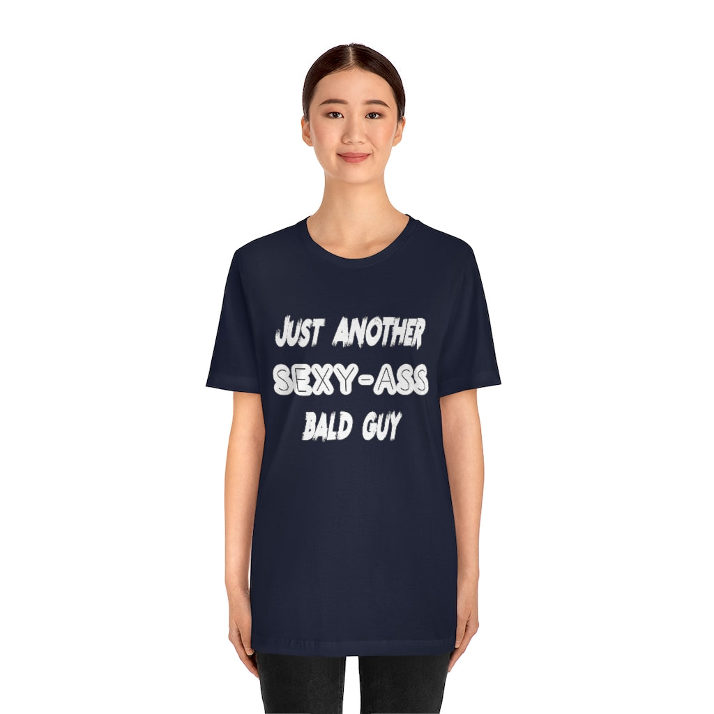 Another Sexy Bald Guy | Bald Man Tee | Short Sleeve Tee