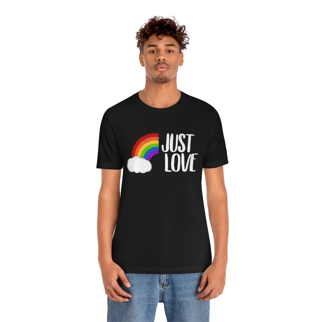 Just Love | Gay Pride | Short Sleeve Tee