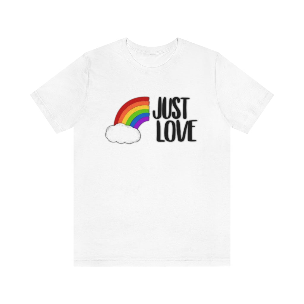 Just Love | Gay Pride | Short Sleeve Tee