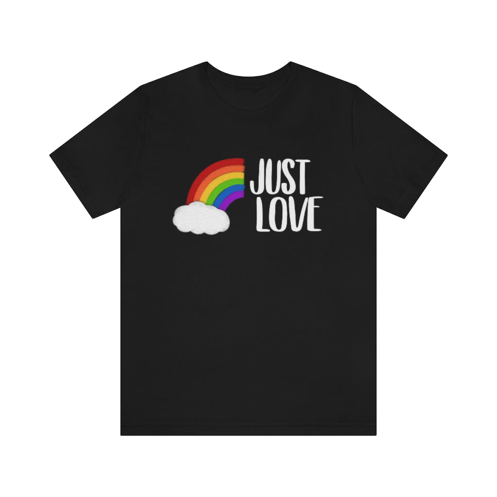 Just Love | Gay Pride | Short Sleeve Tee