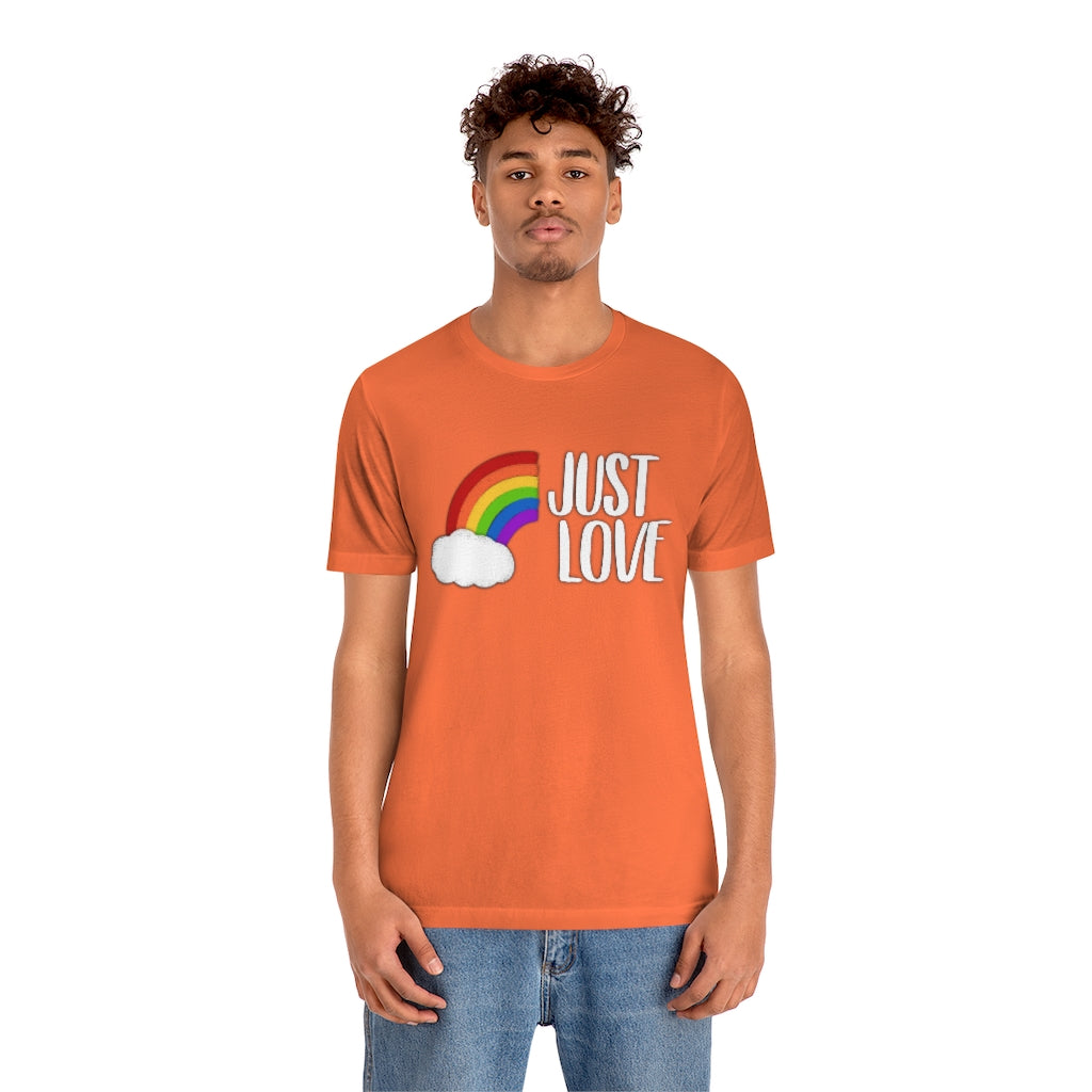 Just Love | Gay Pride | Short Sleeve Tee