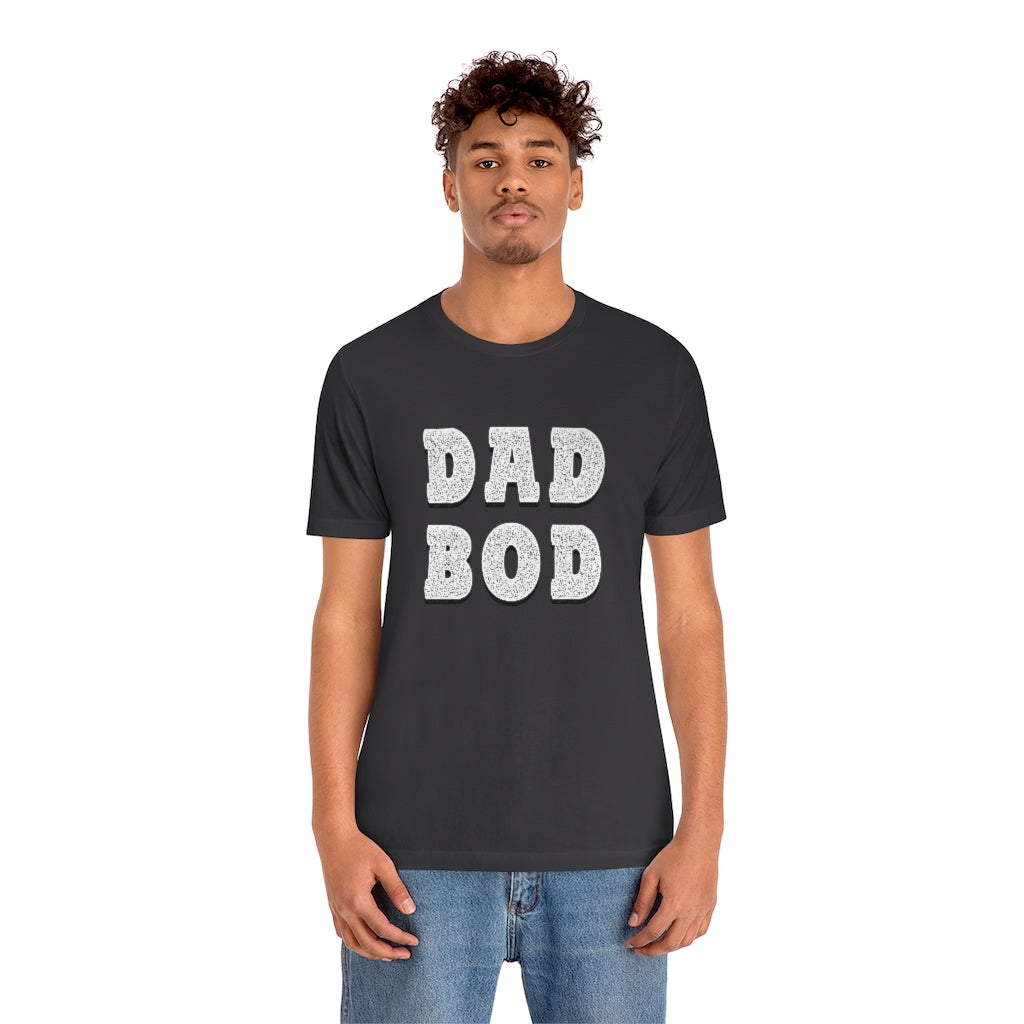 Dad Bod | Short Sleeve Tee