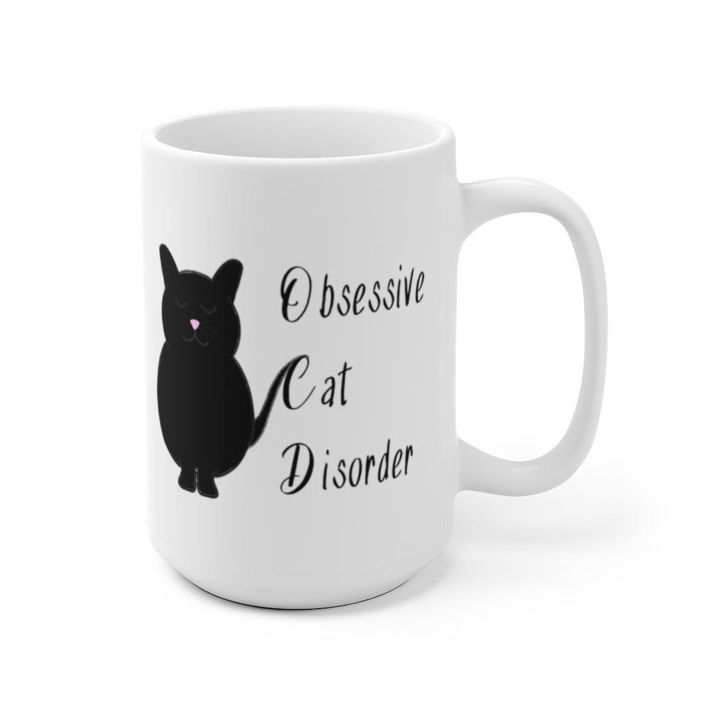 Obsessive Cat Disorder Coffee Mug. 15 oz.