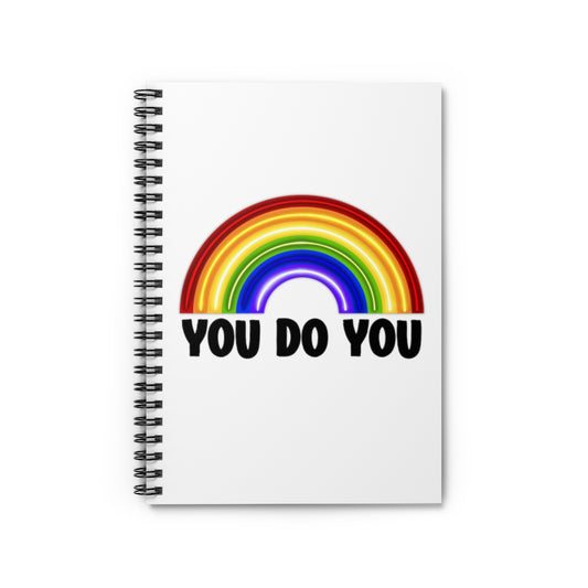 You Do You | Gay Pride | Spiral Notebook | Ruled Line | Journal