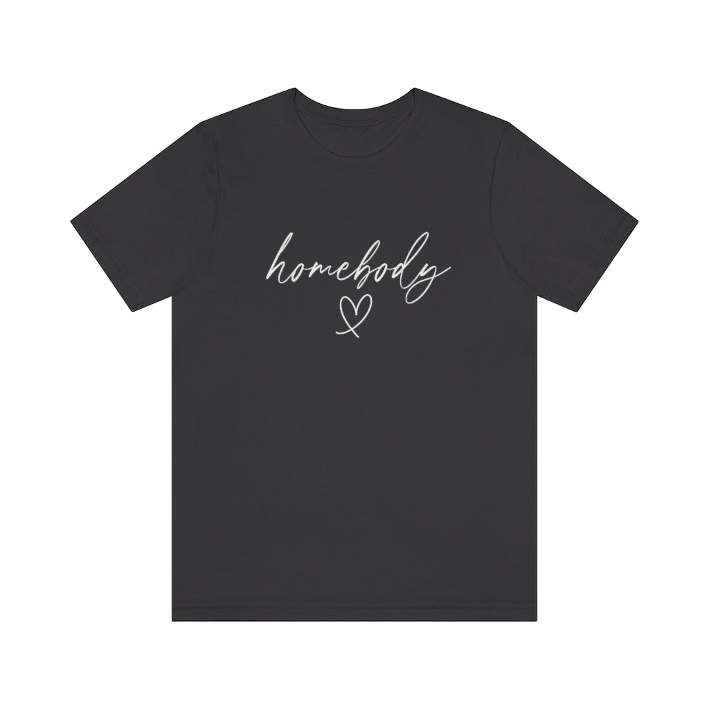 Homebody comfort Tshirt. Dark Gray.