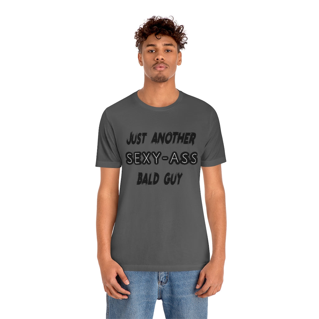 Another Sexy Bald Guy | Bald Man Tee | Short Sleeve Tee