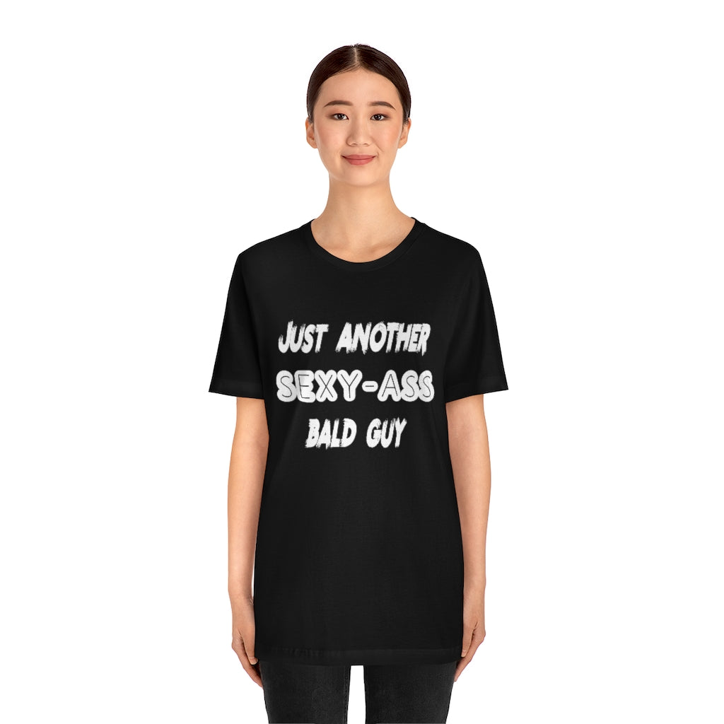 Another Sexy Bald Guy | Bald Man Tee | Short Sleeve Tee