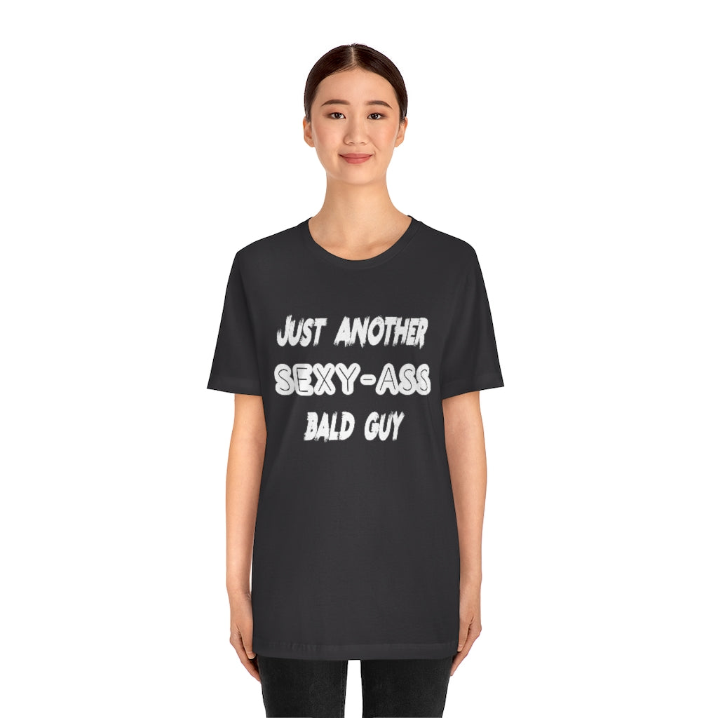 Another Sexy Bald Guy | Bald Man Tee | Short Sleeve Tee