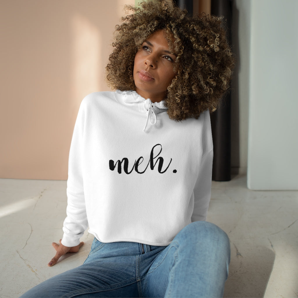 Meh | Crop Hoodie