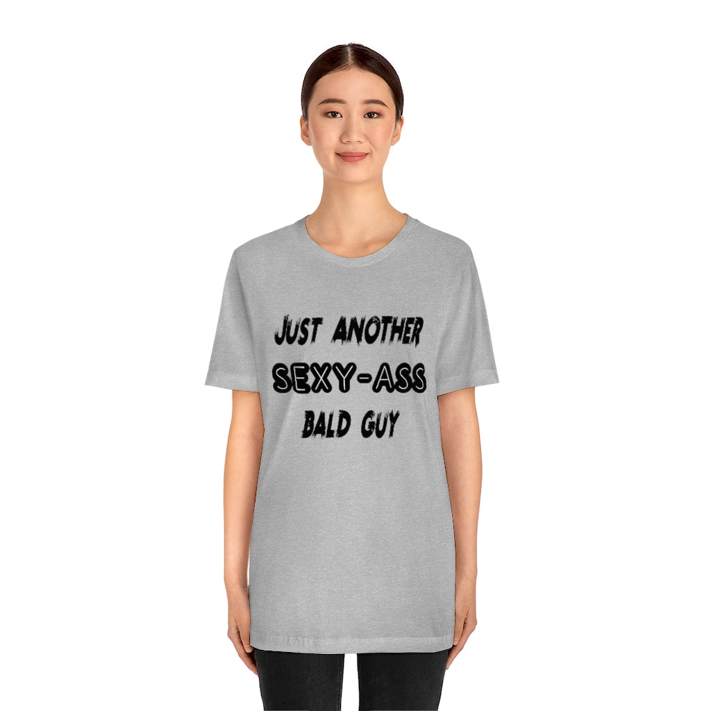 Another Sexy Bald Guy | Bald Man Tee | Short Sleeve Tee