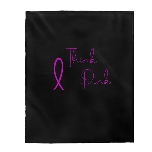 Breast Cancer Awareness | Think Pink | Velveteen Blanket