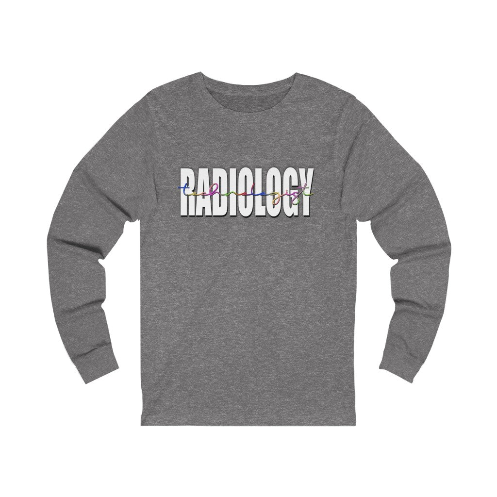 Radiology Technologist long sleeve tshirt. Deep heather gray.