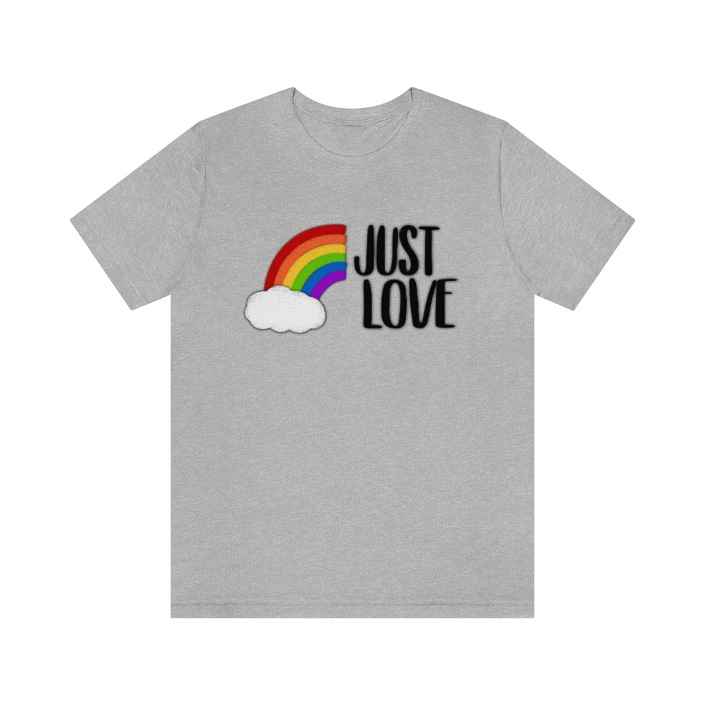 Just Love | Gay Pride | Short Sleeve Tee