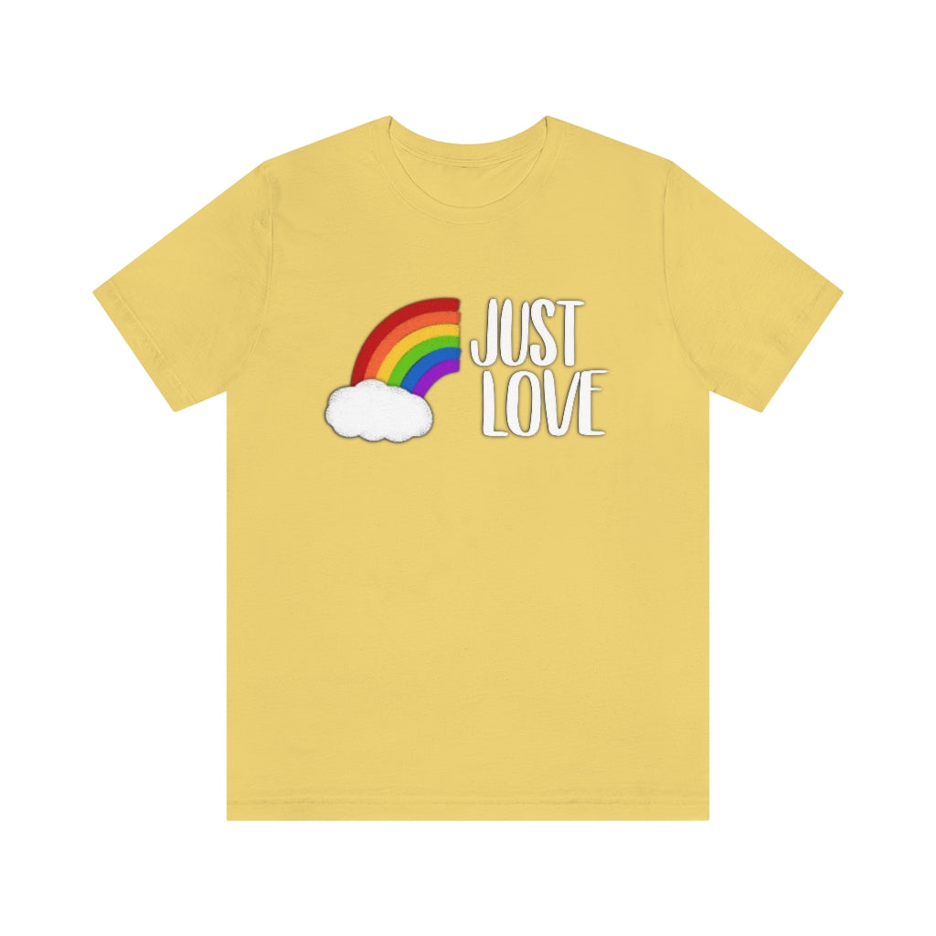 Just Love | Gay Pride | Short Sleeve Tee