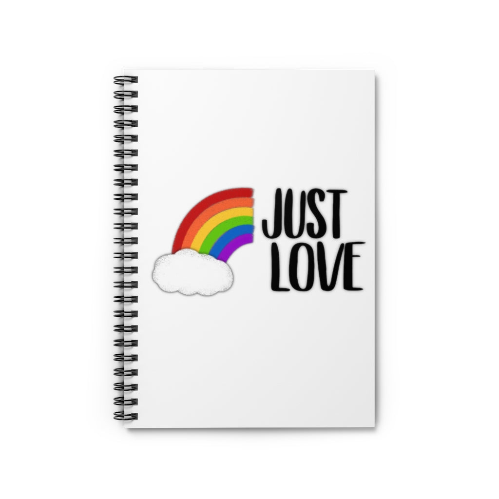 Just Love | Rainbow | Gay Pride | Spiral Notebook | Ruled Line | Journal