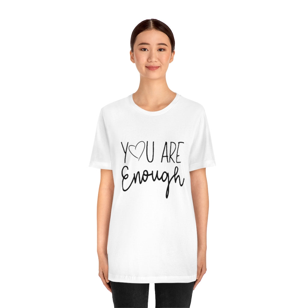 You Are Enough | Short Sleeve Tee