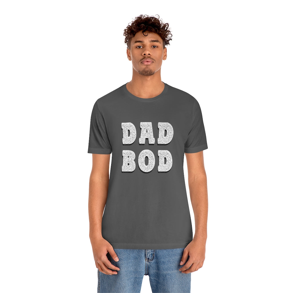 Dad Bod | Short Sleeve Tee