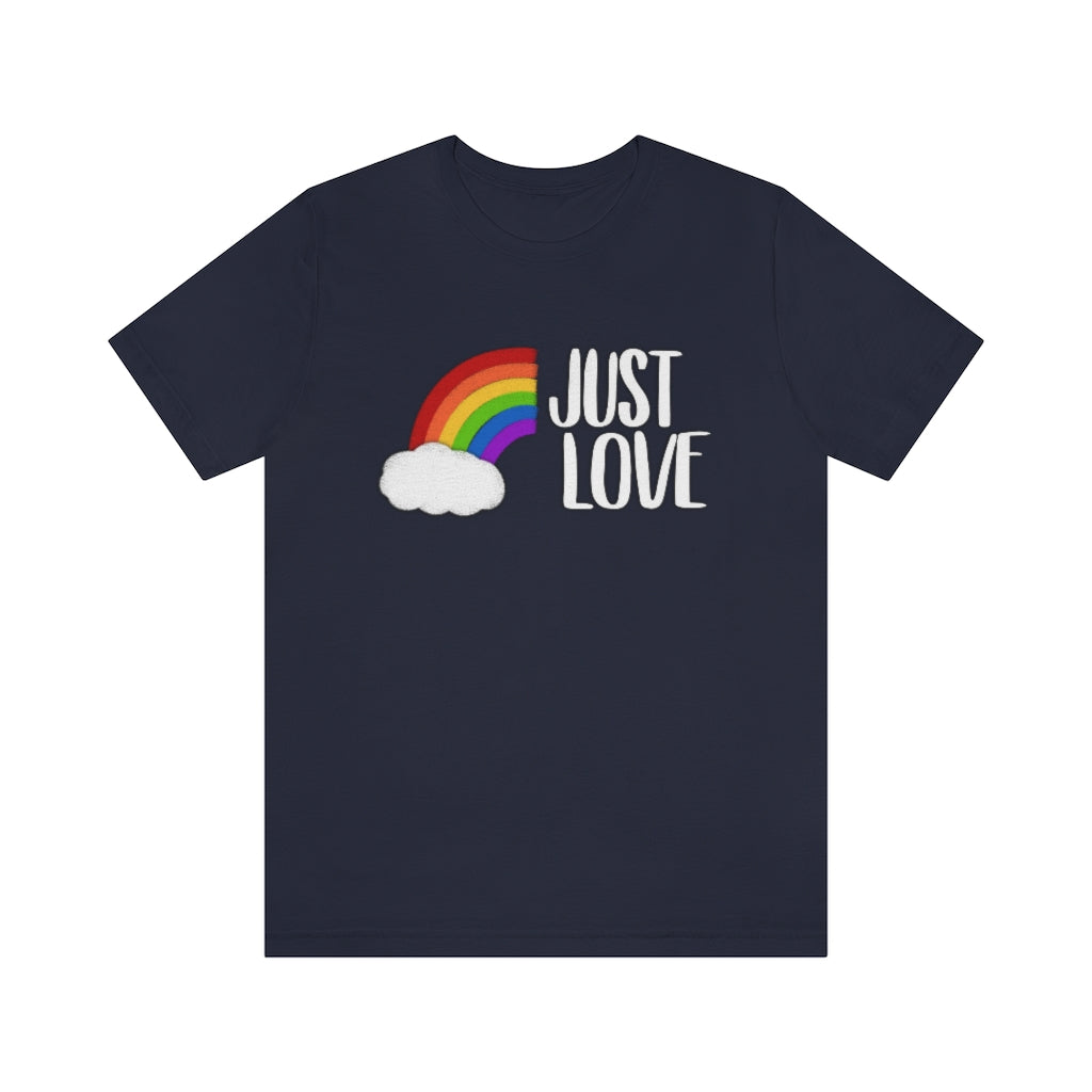 Just Love | Gay Pride | Short Sleeve Tee