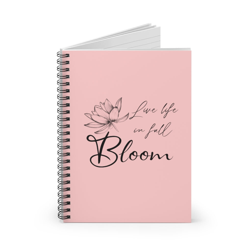 Live Life in Full Bloom | Motivational Journal | Spiral Notebook