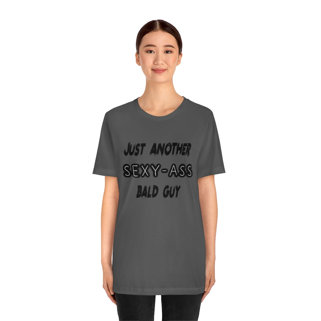 Another Sexy Bald Guy | Bald Man Tee | Short Sleeve Tee