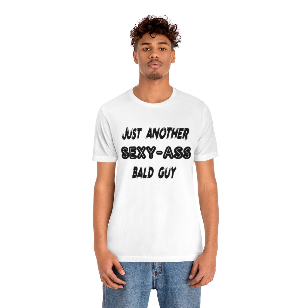 Another Sexy Bald Guy | Bald Man Tee | Short Sleeve Tee